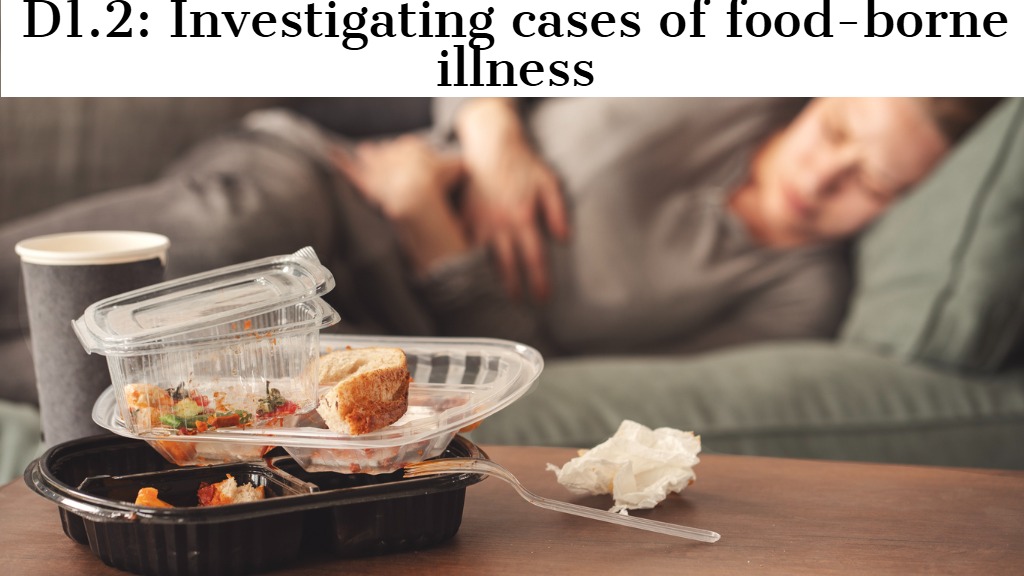 D1.2 Investigating food borne illness